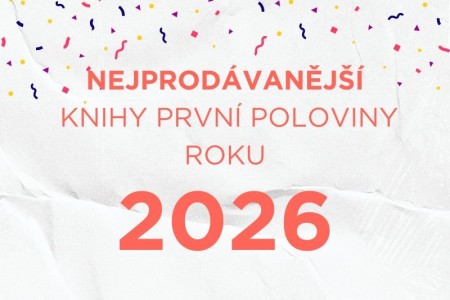 Čtenářské hity první poloviny roku 2026