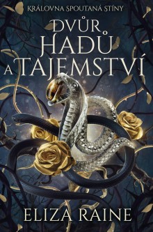 Dvůr hadů a tajemství