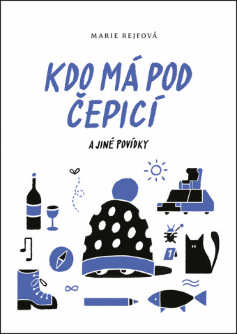 obálka Kdo má pod čepicí od Marie Rejfové